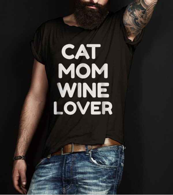 Cat Mom Wine Lover T-Shirt