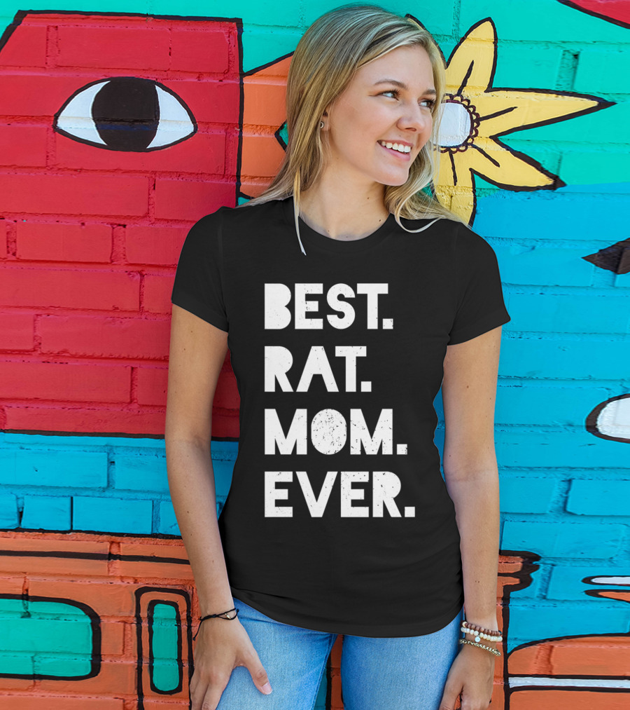 BEST RAT MOM EVER Funny Womens Pet T-Shirt