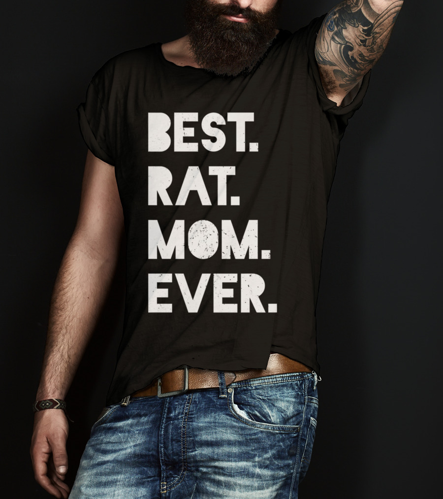 BEST RAT MOM EVER Funny Womens Pet T-Shirt