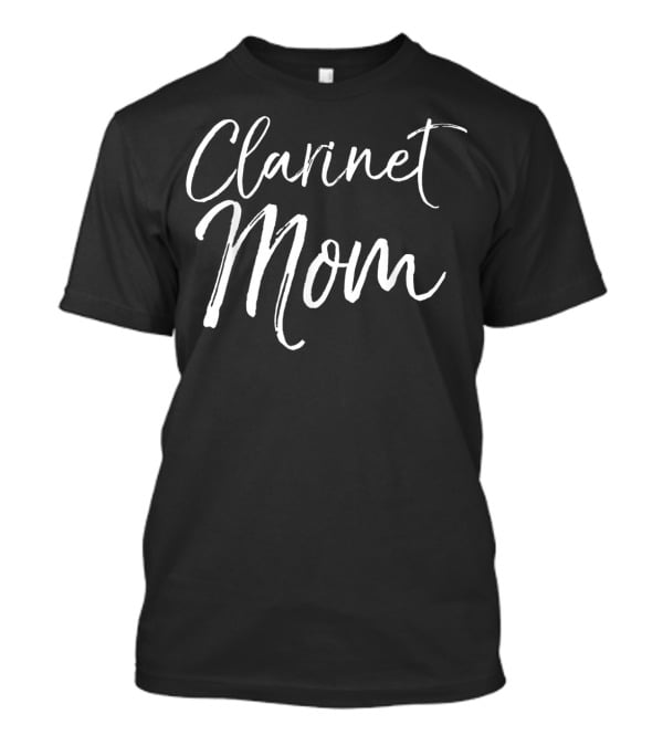 Clarinet Mom Cute Marching Band Mother Women25 T-Shirt