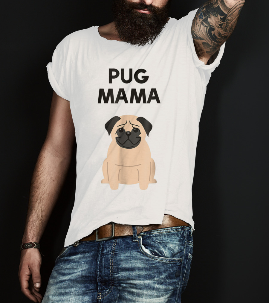 Pug Mama Cute Pug Lover T-Shirt