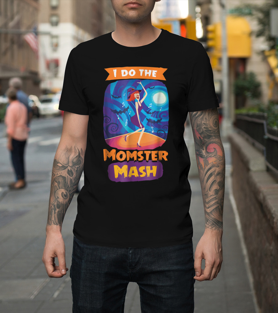 I Do The Momster Mash Funny Awkward Mom Halloween Dance T-Shirt