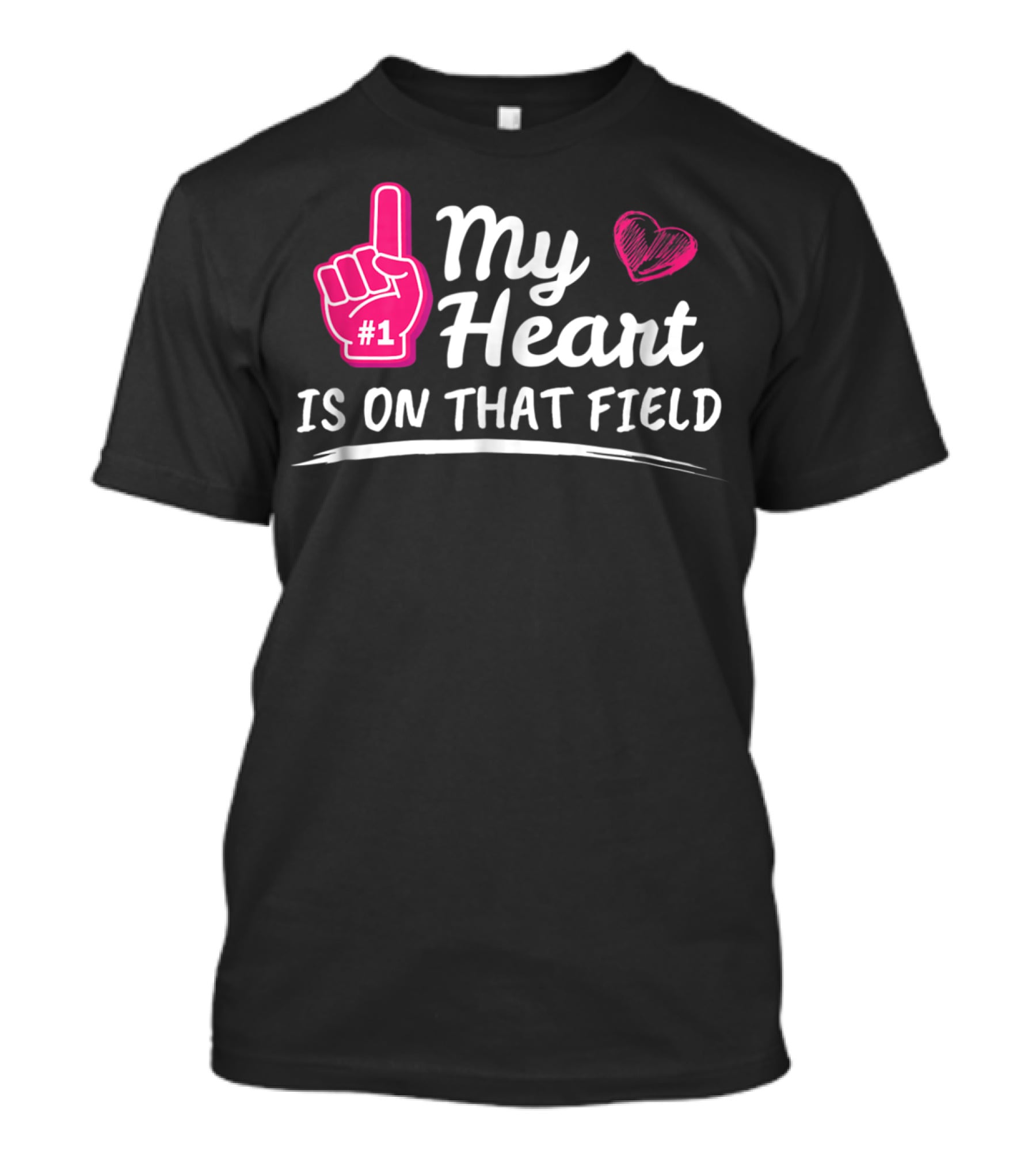 My Heart Is On That Field #1 Foam Finger Football Mom T-Shirt