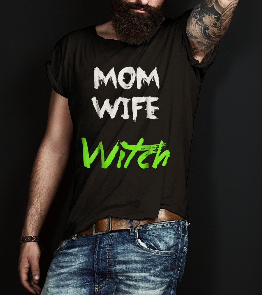 Mom Wife Witch T-Shirt