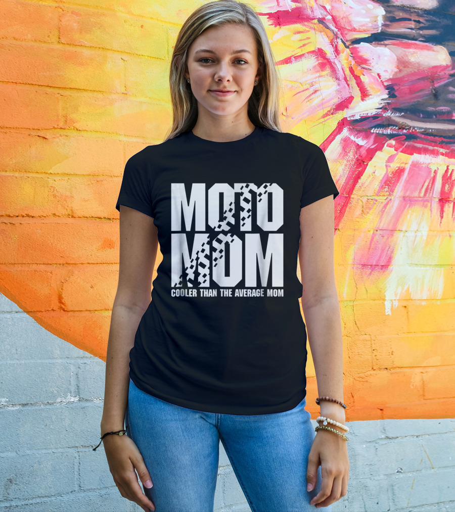 MOTO MOM Cooler Than The Average Mom98 T-Shirt