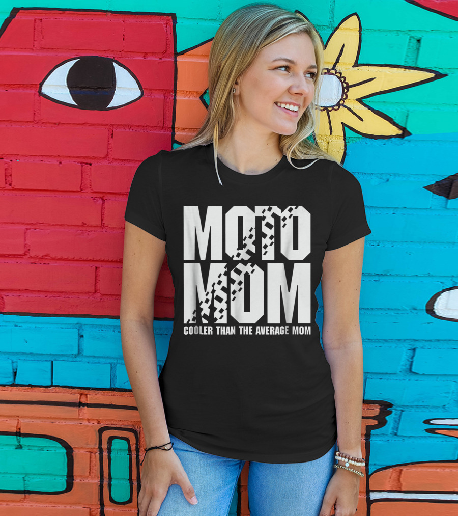 MOTO MOM Cooler Than The Average Mom98 T-Shirt