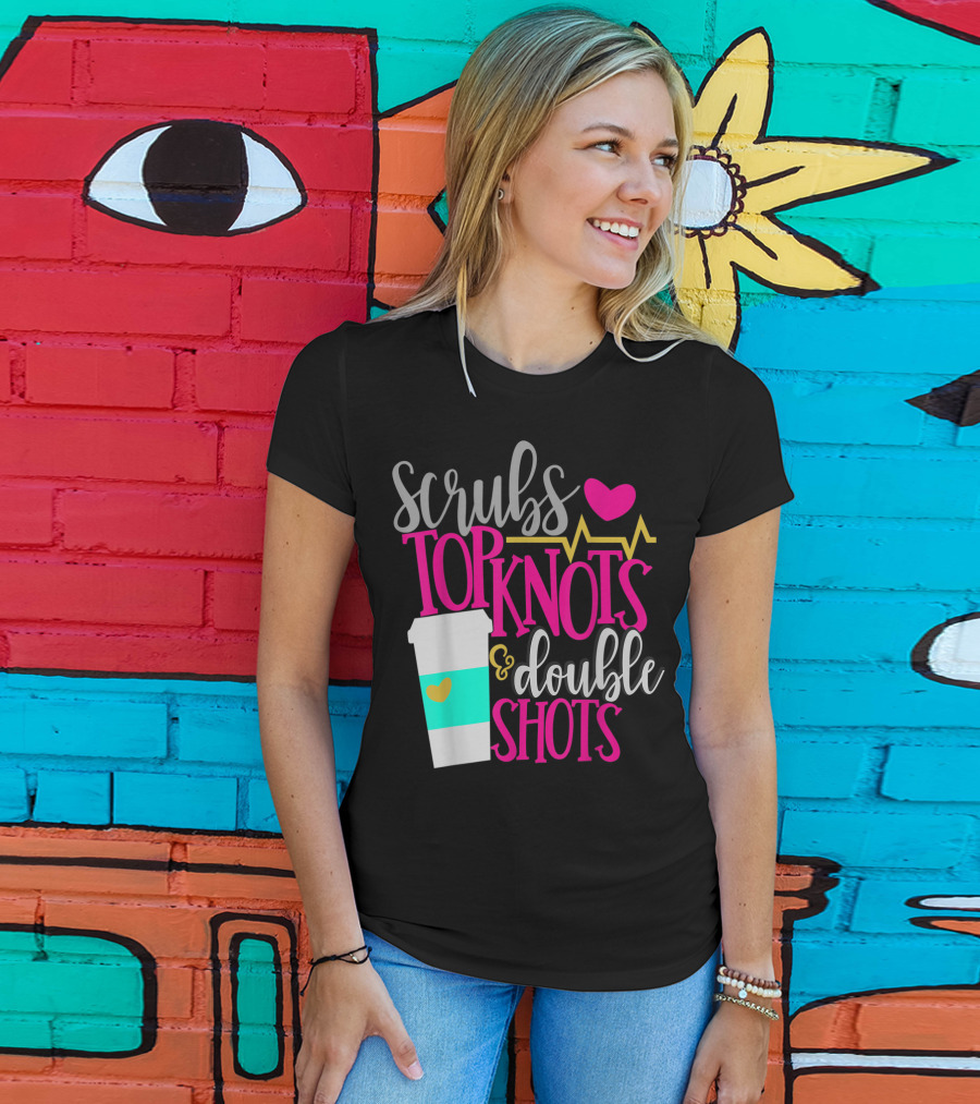 Scrubs Top Knots Double Shots Coffee Heartbeat RN LPN Mom48 T-Shirt