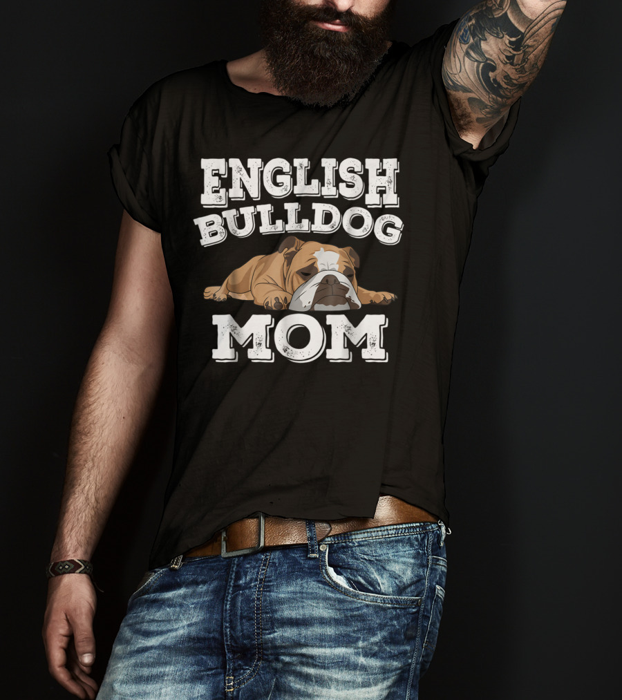 English Bulldog Mom Cute Funny English Bulldog T-Shirt