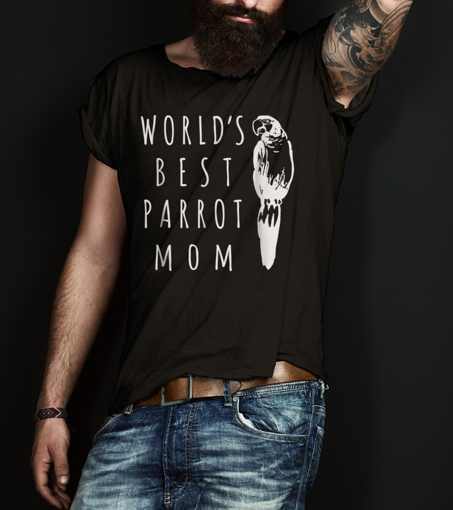 World's Best Parrot Mom T-Shirt