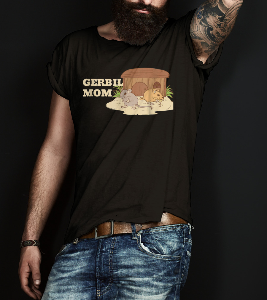 GERBIL MOM Fun For Gerbil Owners31 Pet Enthusiast Animal Lovers T-Shirt