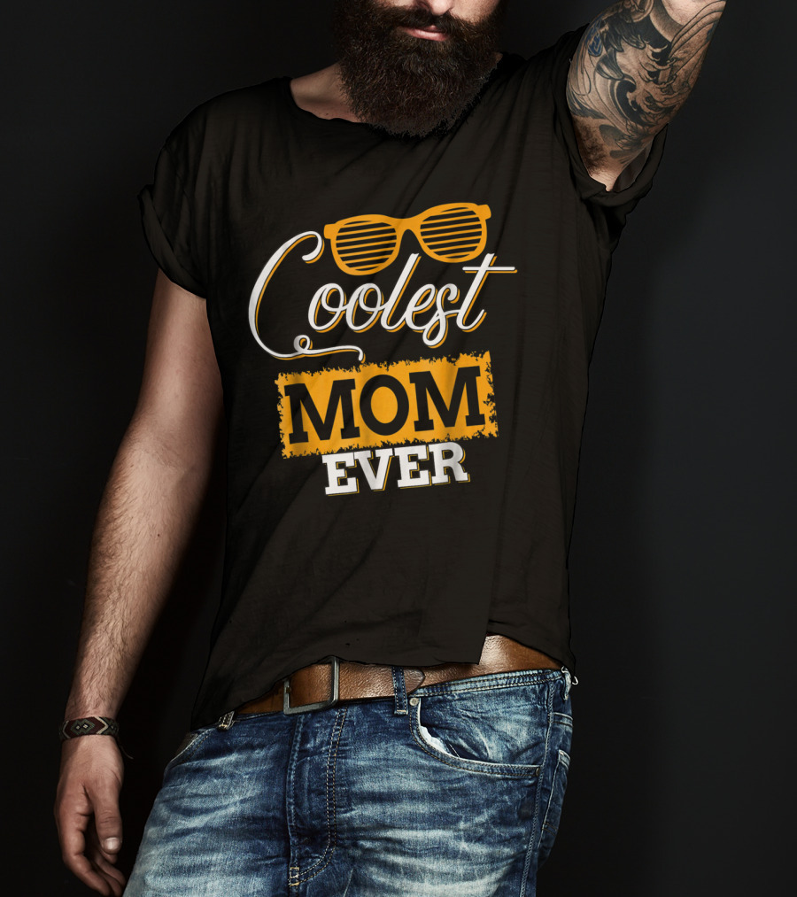 Coolest Mom Ever T-Shirt