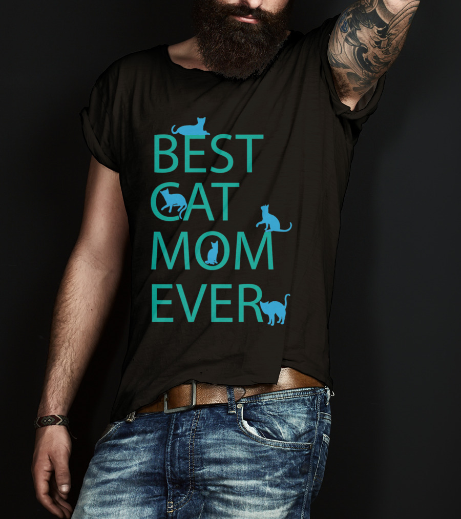 Best Cat Mom Ever Funny Cat Lovers Cat Lady T-Shirt