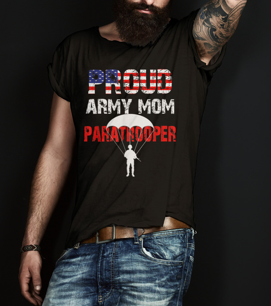 Proud Army Mom Paratrooper USA Soldier Airborne T-Shirt