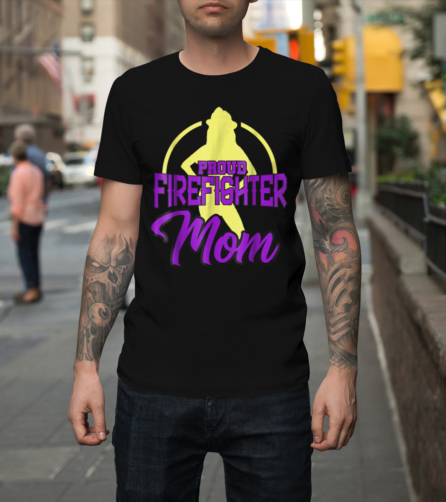 Proud Firefighter Mom Women Son Daughter T-Shirt
