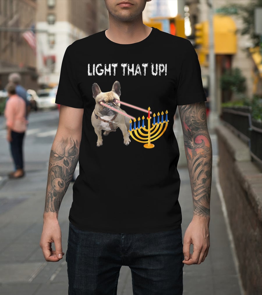 LIGHT THAT UP Hanukkah Frenchie Proud French Bulldog52 T-Shirt