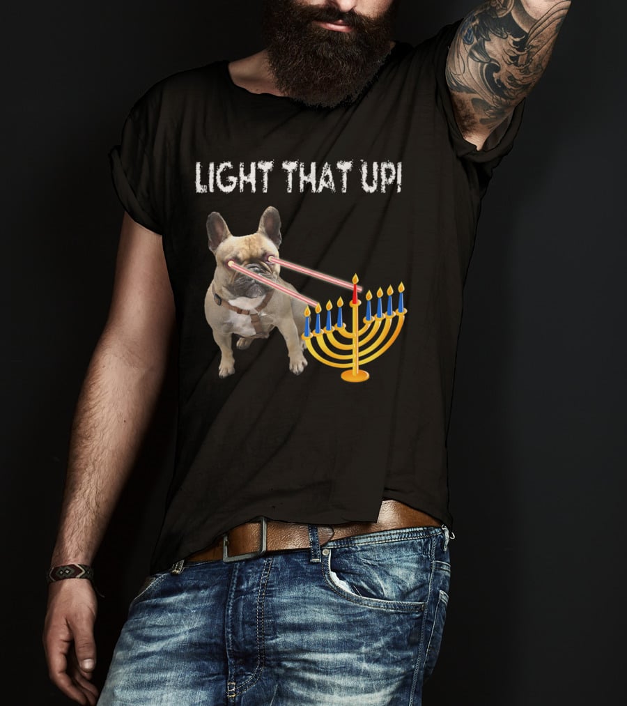 LIGHT THAT UP Hanukkah Frenchie Proud French Bulldog52 T-Shirt