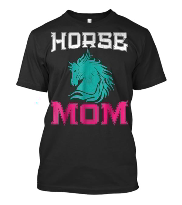 HORSE MOM Horse Lovers T-Shirt