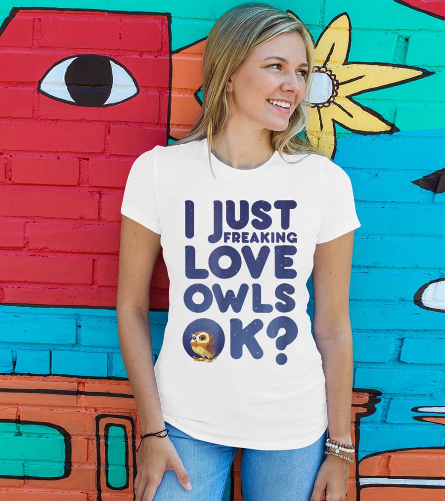 I Just Freaking Love Owls Ok Kawaii Owl Face T-Shirt