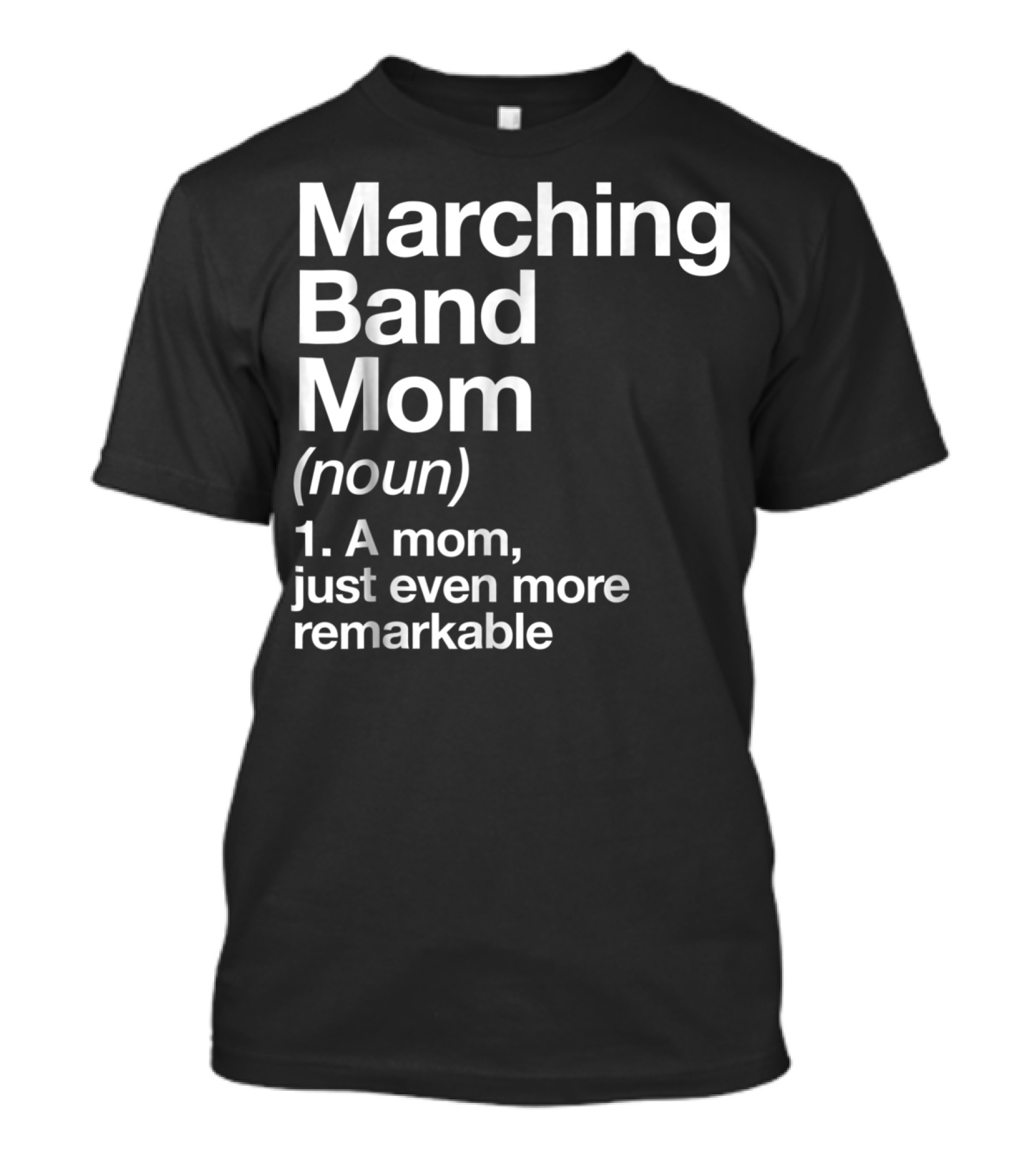 Marching Band Mom Noun Definition Funny Musician Tee82 T-Shirt