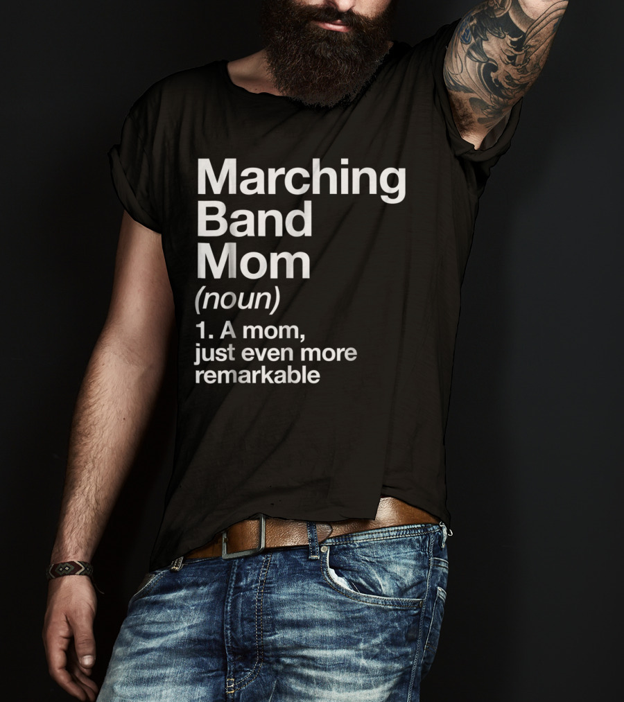 Marching Band Mom Noun Definition Funny Musician Tee82 T-Shirt