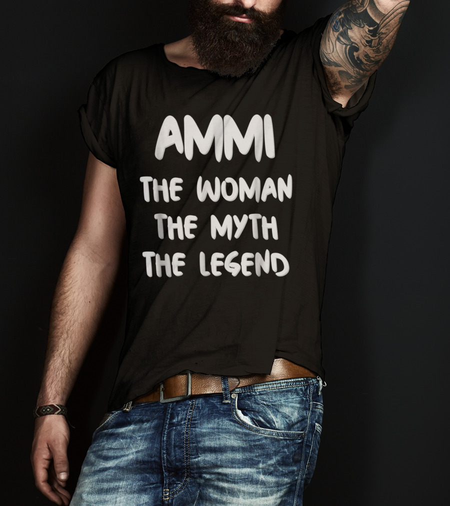 AMMI The Woman The Myth The Legend Mom Nickname T-Shirt
