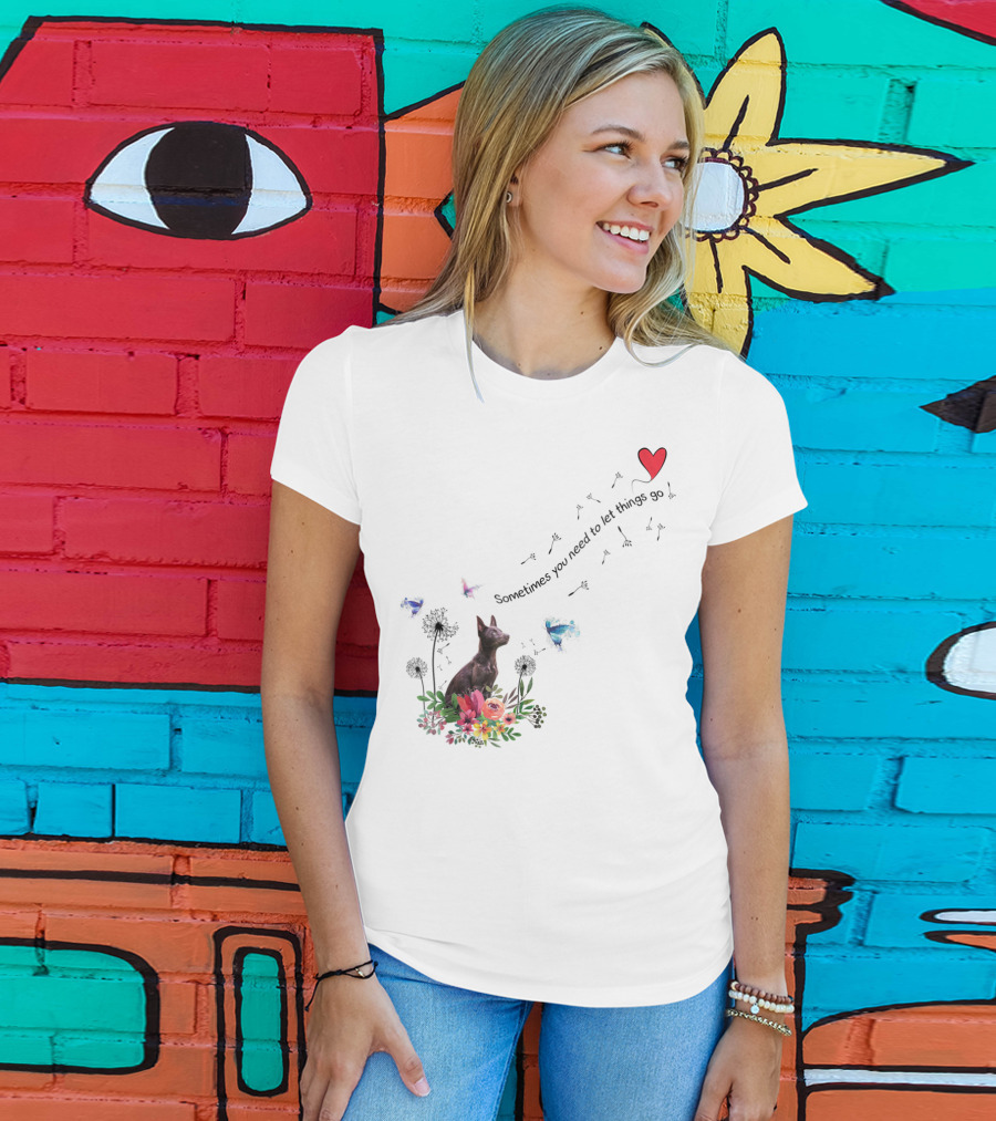 Australian Kelpie Dog With Floral And Heart Motif Sometimes You Need To Let Things Go T-Shirt