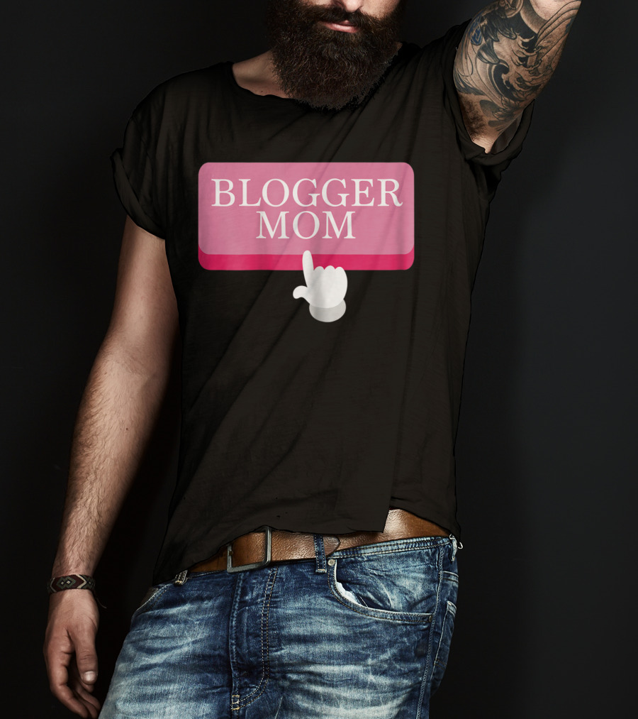 BLOGGER MOM T-Shirt