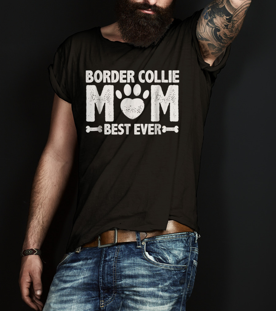Border Collie Mom Best Ever T-Shirt