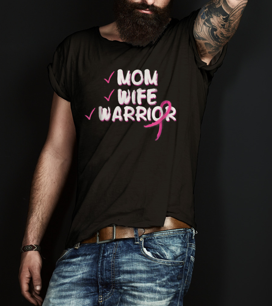 Mom Wife Warrior Pink Ribbon Breast Cancer Survivor T-Shirt