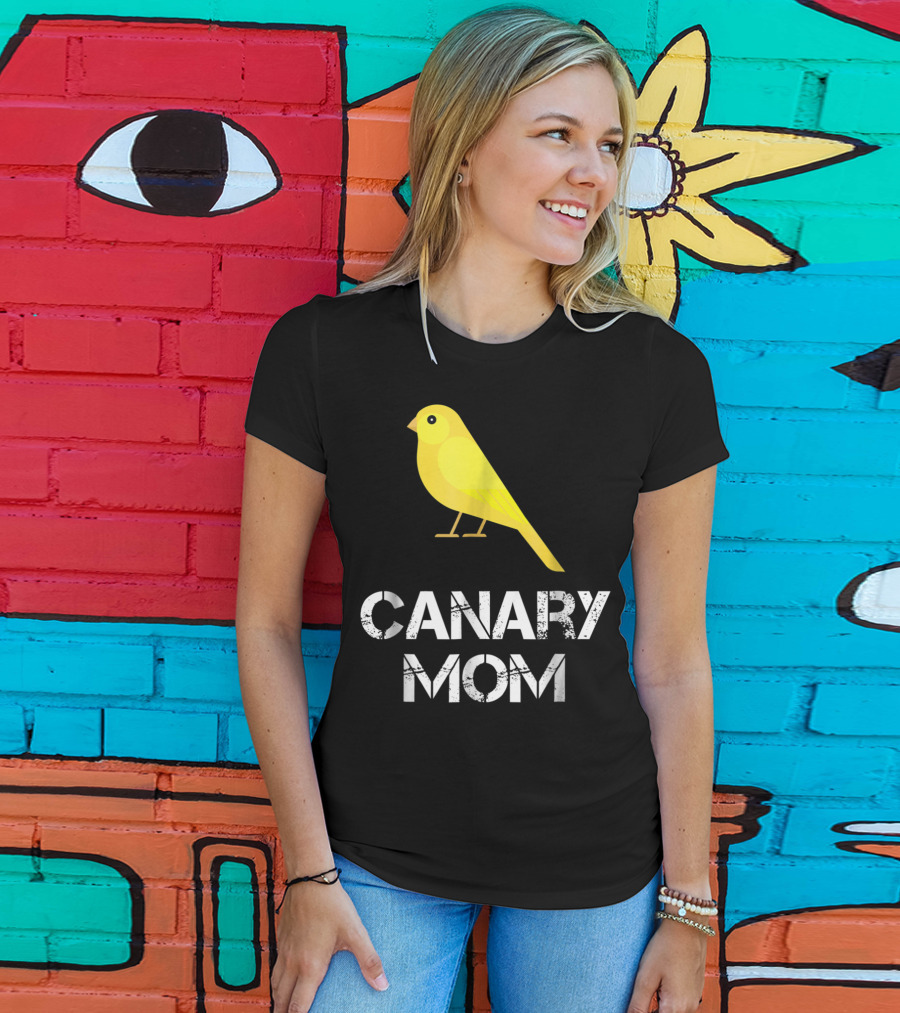 CANARY MOM Bird Owner Mother's Day Gift T-Shirt