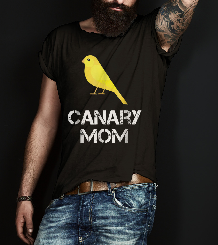 CANARY MOM Bird Owner Mother's Day Gift T-Shirt