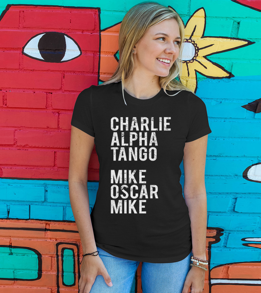 Charlie Alpha Tango Mike Oscar Mike Cat Mom Kitten Lover Kitty T-Shirt