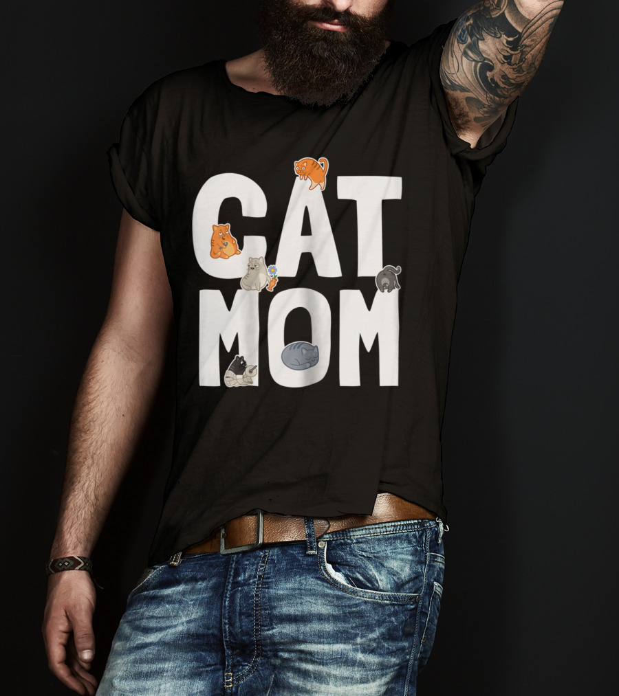 Cat Mom Mother Of Many Cats Cool Pet Owner Playful Feline Companions T-Shirt