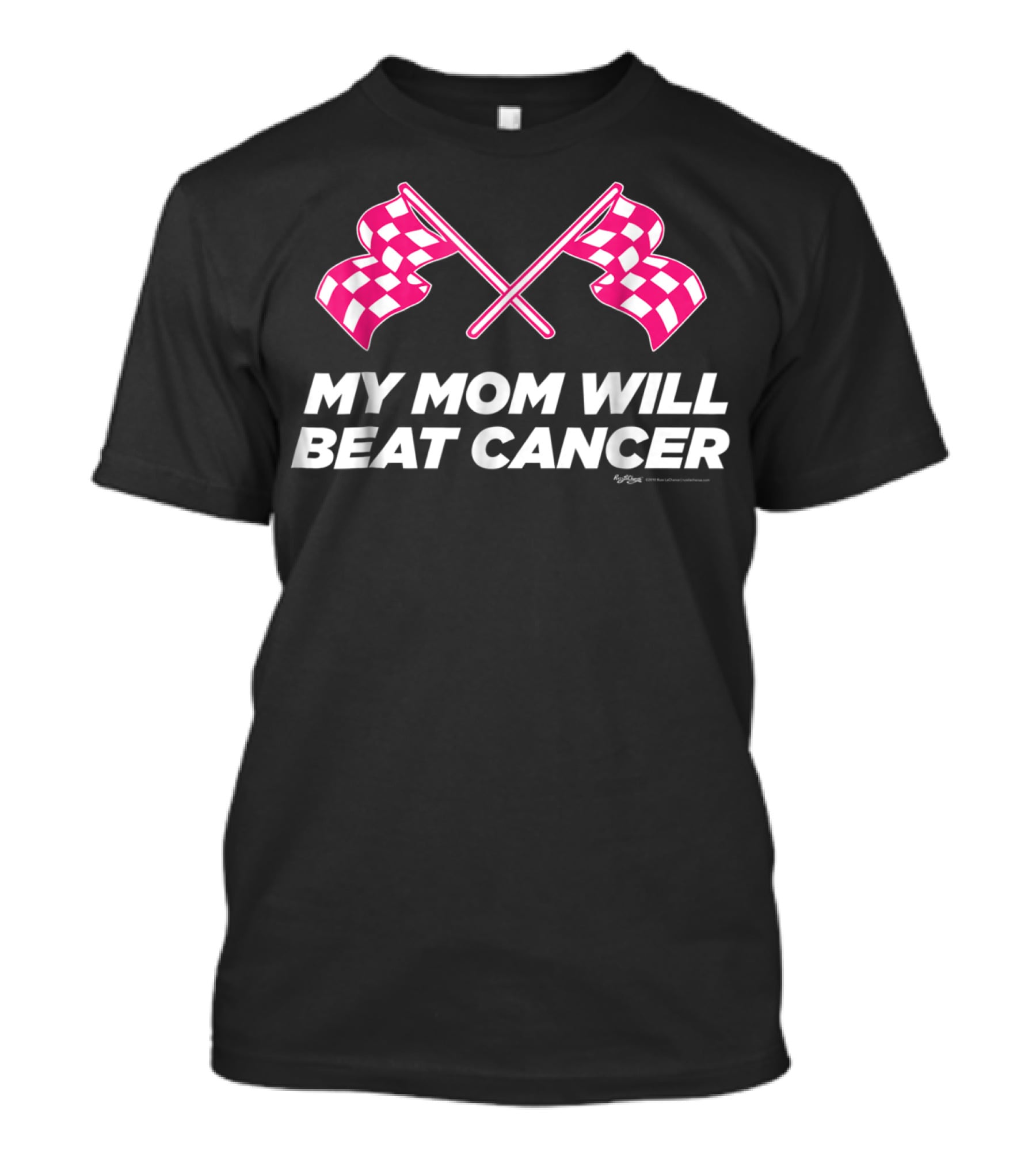 Checkered Flag My Mom Will Beat Cancer Awareness81 T-Shirt