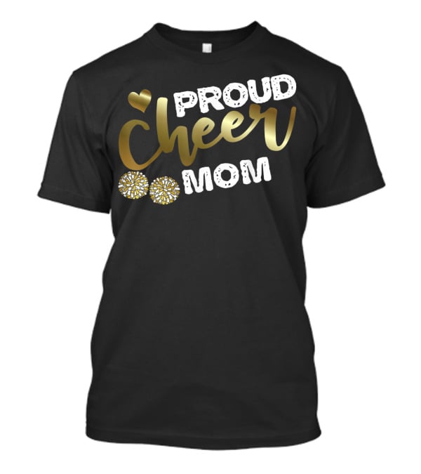 Proud Cheer Mom Cheerleader Pride Sports T-Shirt