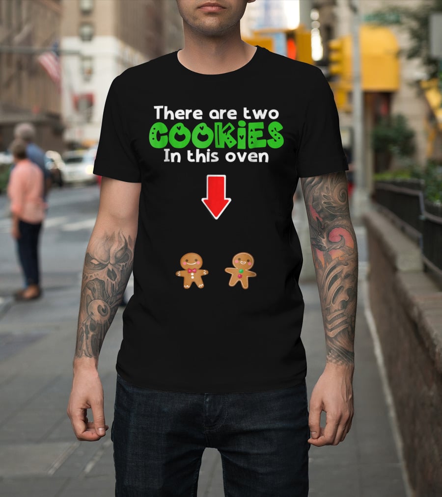 Christmas Expecting Twins There Are Two Cookies In This Oven T-Shirt