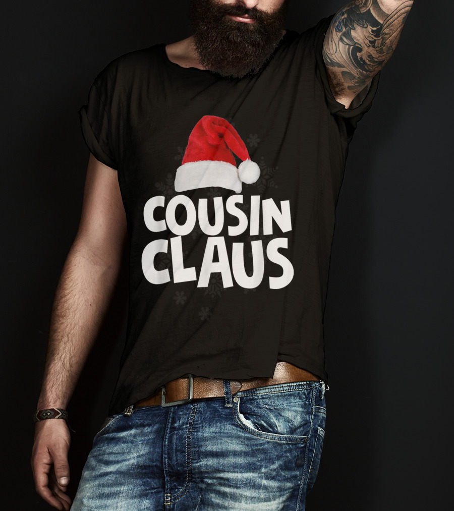 Cousin Claus Santa Christmas Matching Family Tribe T-Shirt