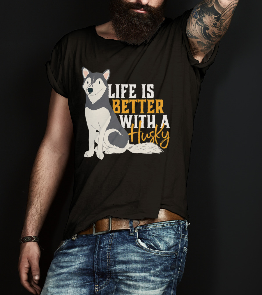Life Is Better With A Cute Husky Dog Sibe Owner Mom T-Shirt