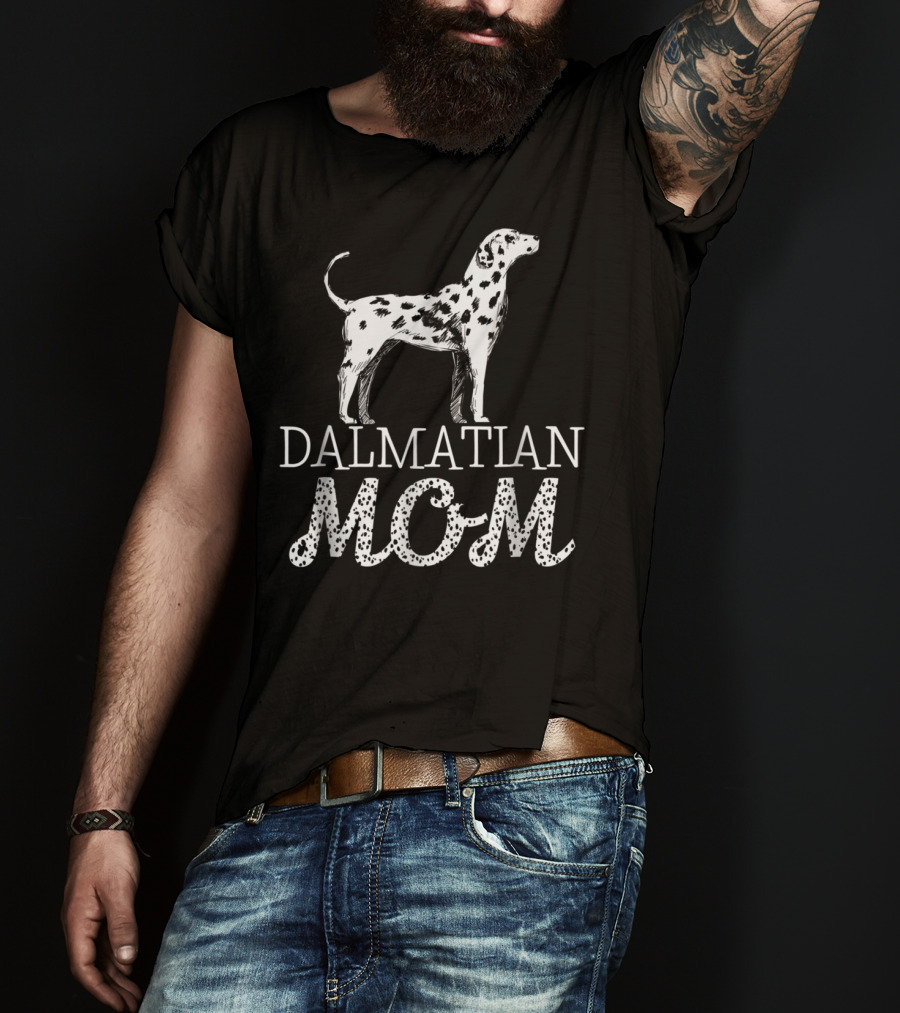 Dalmatian Mom Cute Dalmatian Owner Dog Lover T-Shirt
