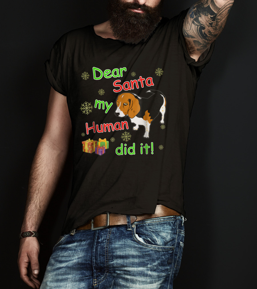 Dear Santa My Human Did It Beagle Snowflakes Gifts T-Shirt