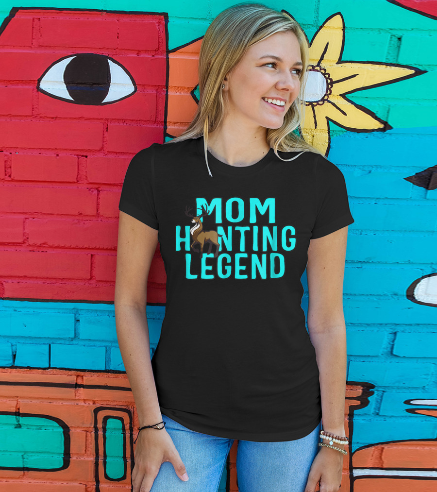 Mom Hunting Legend Deer T-Shirt
