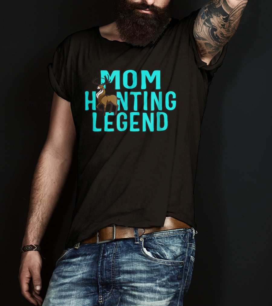 Mom Hunting Legend Deer T-Shirt
