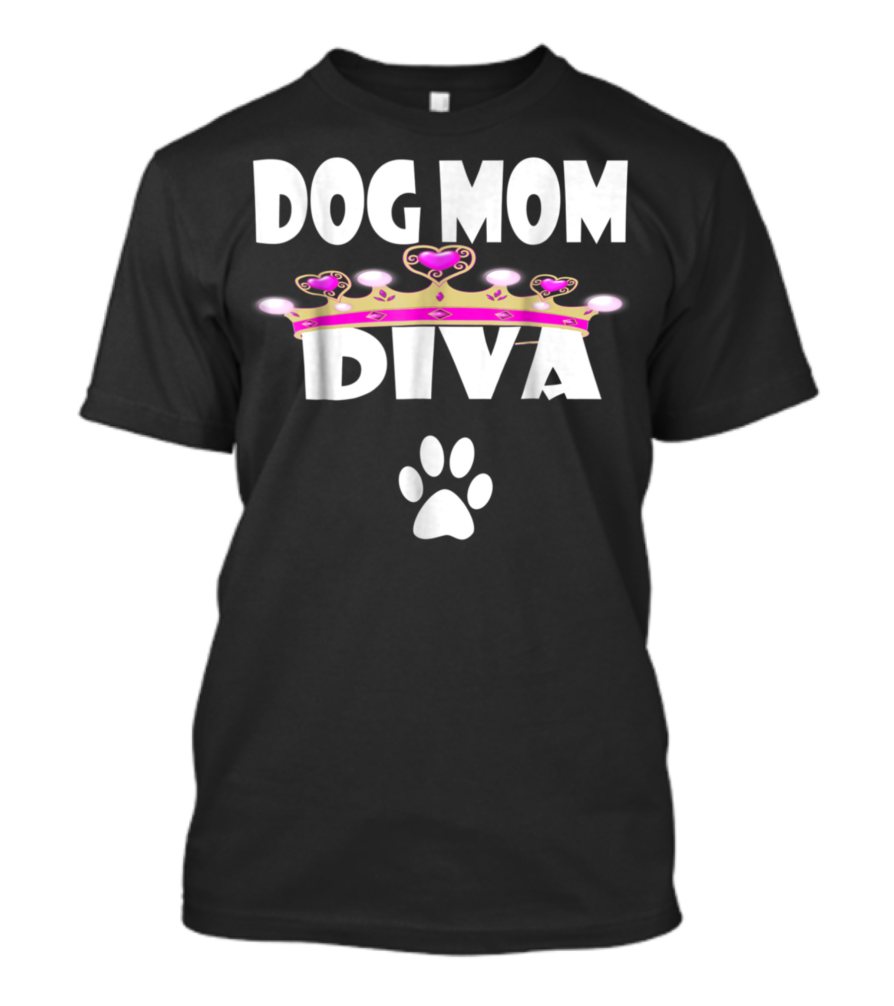 Dog Mom Diva Crown And Paw Prints T-Shirt