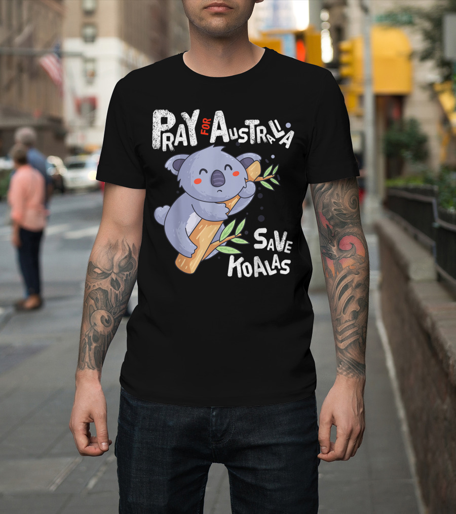 Pray For Australia Save Koalas T-Shirt