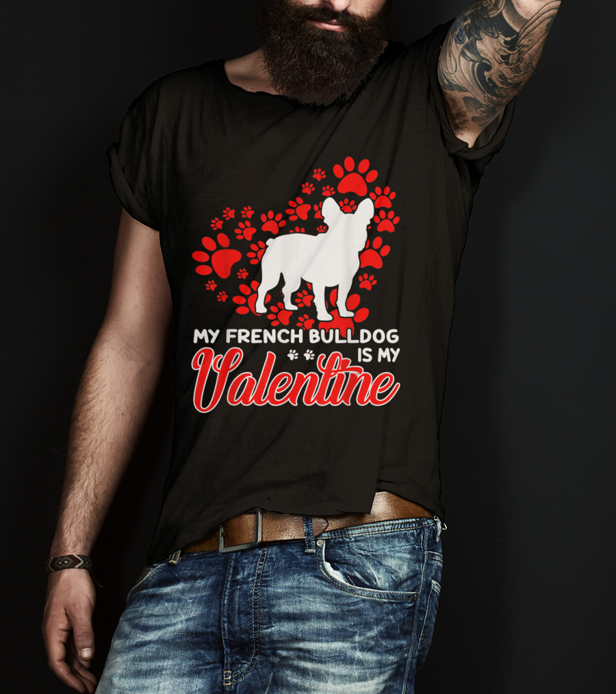 My French Bulldog Is My Valentine Paw Prints T-Shirt
