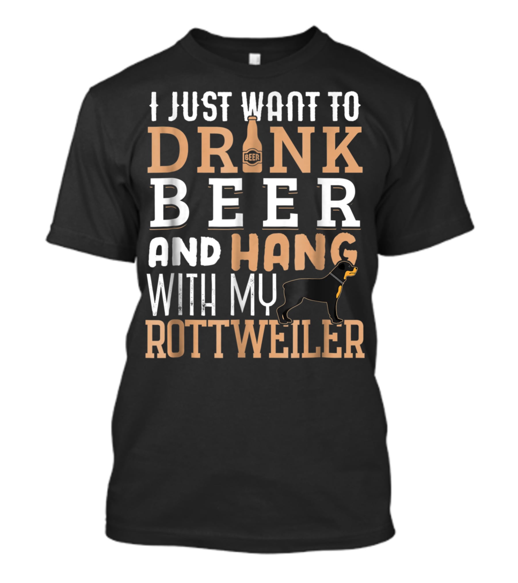 Rottweiler Dad I Just Want To Drink Beer And Hang With My Rottie Dog T-Shirt