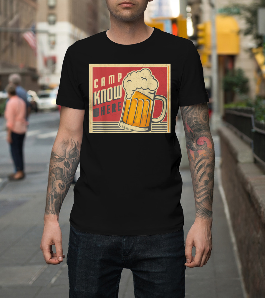 CAMP KNOW WHERE BEER DRINKING SUMMER CAMP RETRO MUG T-Shirt