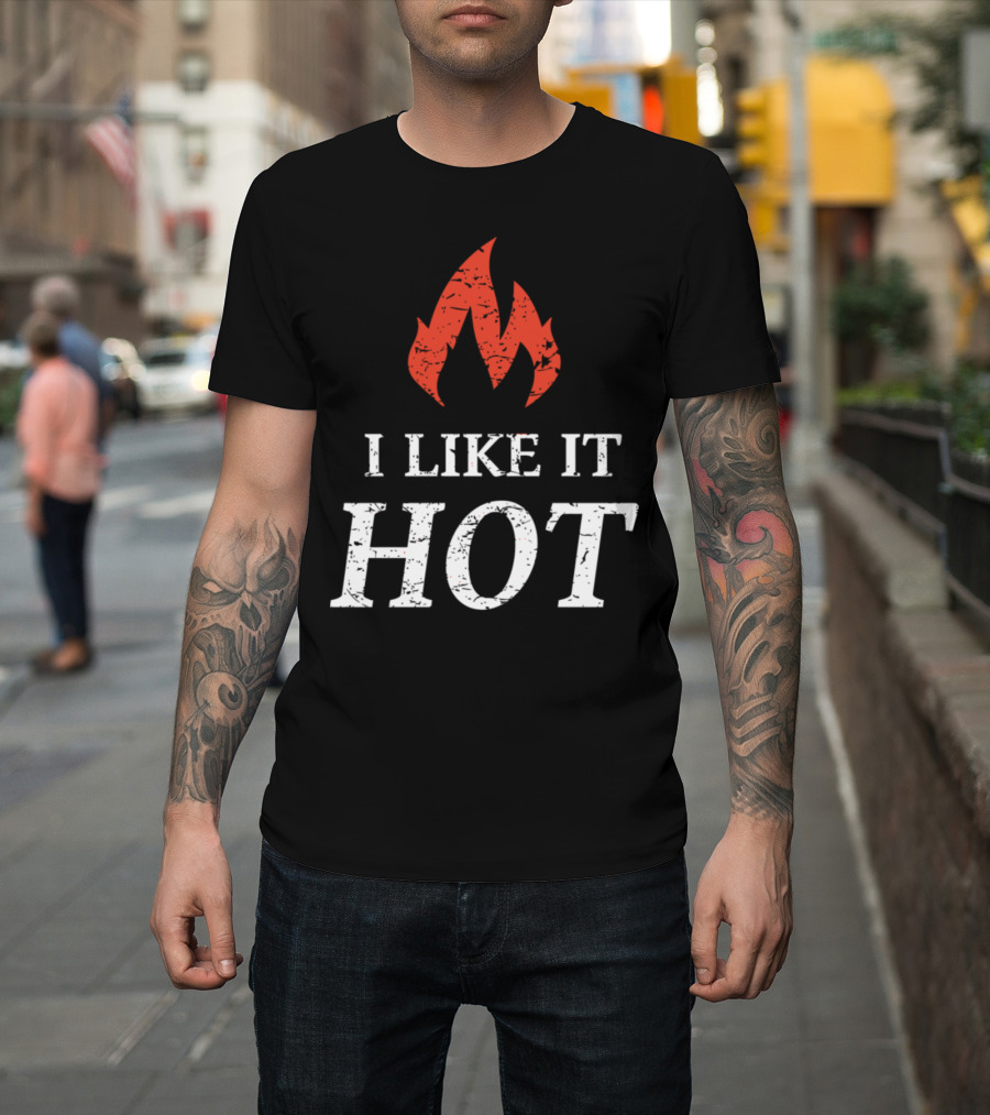 Red Flame Firefighter I Like It Hot T-Shirt