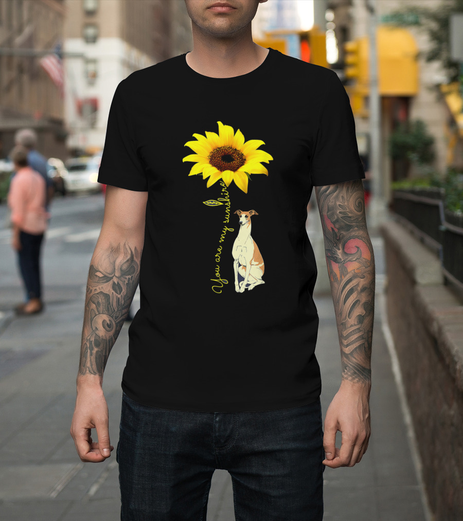 You Are My Sunshine Sunflower with Whippet Dog T-Shirt