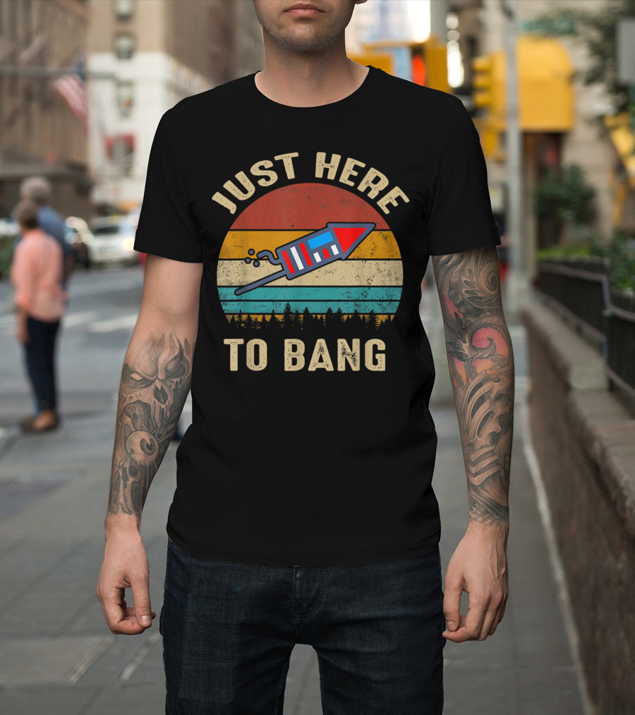 Just Here To Bang Vintage 4th of July Firework Retro Sunburst T-Shirt
